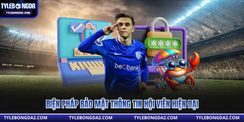 Biện pháp bảo mật thông tin hội viên hiện đại