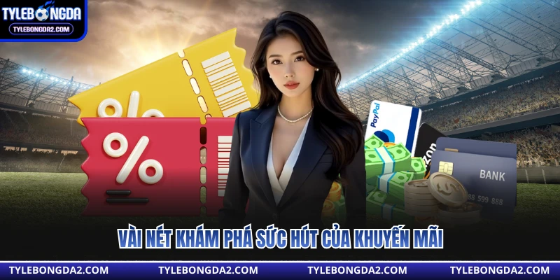 Vài nét khám phá sức hút của khuyến mãi 